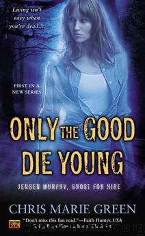 Only the Good Die Young by Green Chris Marie