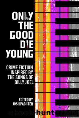 Only the Good Die Young by Josh Pachter