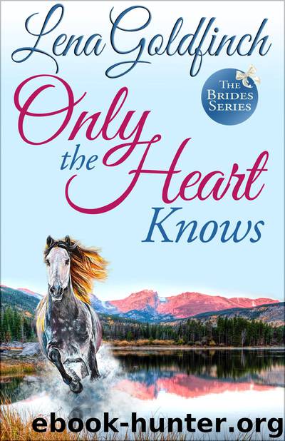Only the Heart Knows by Lena Goldfinch