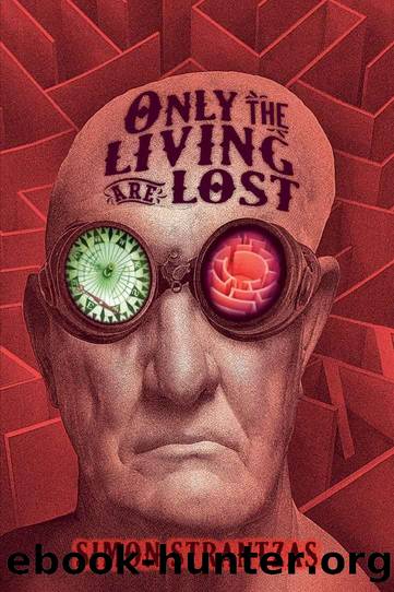 Only the Living Are Lost by Strantzas Simon