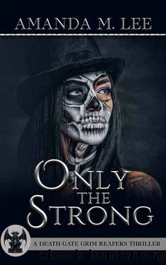 Only the Strong by Amanda M. Lee
