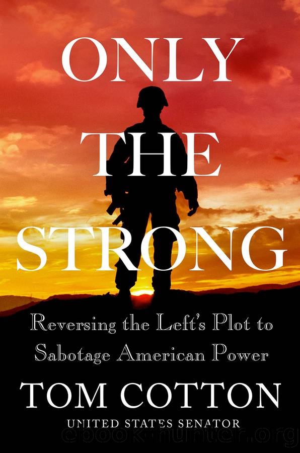 Only the Strong by Tom Cotton