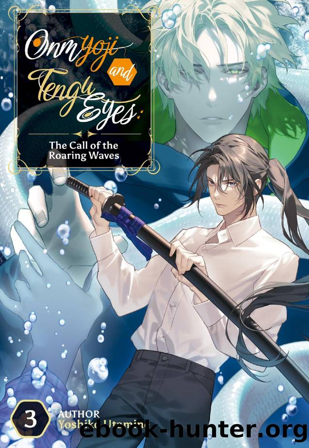 Onmyoji and Tengu Eyes Volume 3: The Call of the Roaring Waves by Yoshiko Utamine