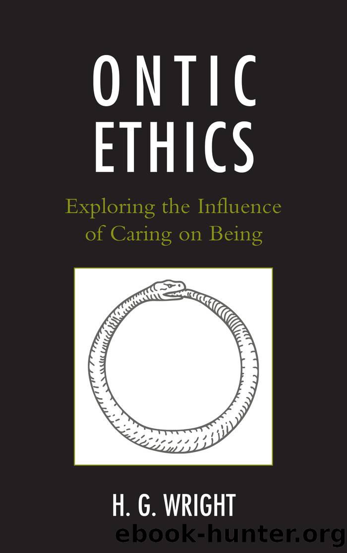 Ontic Ethics by Wright Hollis G.;