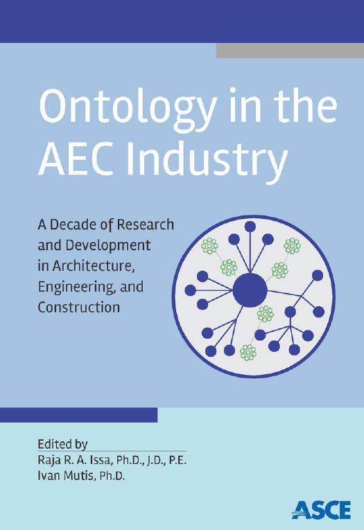 Ontology in the AEC industry: a decade of research and development in architecture, engineering, and construction by Unknow
