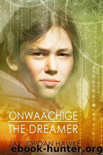 Onwaachige the Dreamer by Jay Jordan Hawke