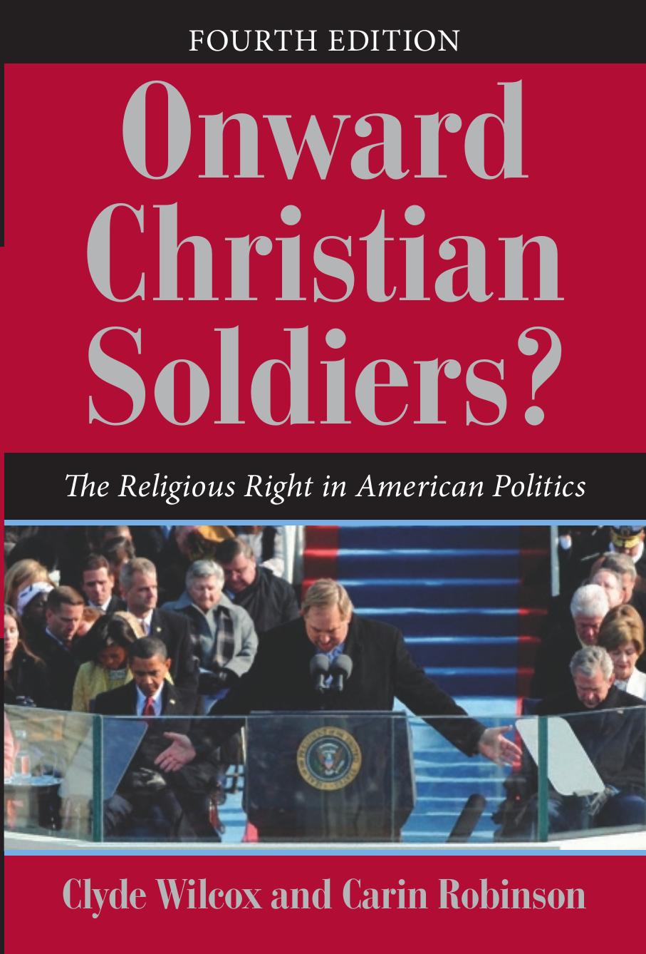 Onward Christian Soldiers?: The Religious Right in American Politics by Clyde Wilcox Carin Robinson