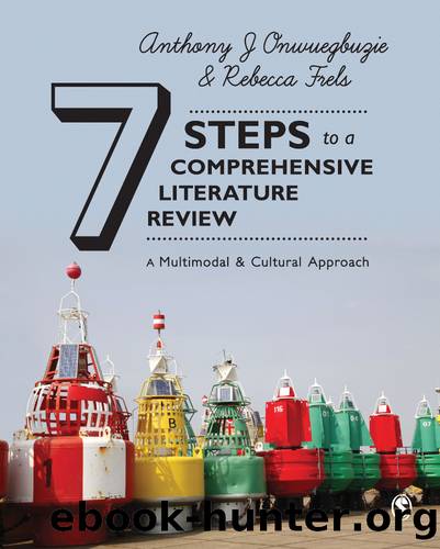 Onwuegbuzie, Frels. 7 Steps to a Comprehensive Literature Review. by Anthony J. Onwuegbuzie & Rebecca Frels