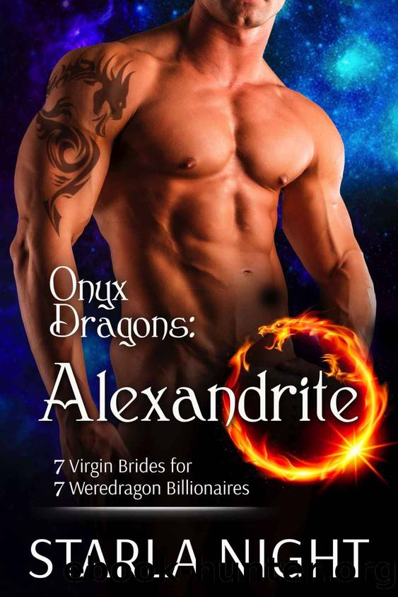 Onyx Dragons: Alexandrite: 7 Virgin Brides for 7 Weredragon Billionaires by Night Starla