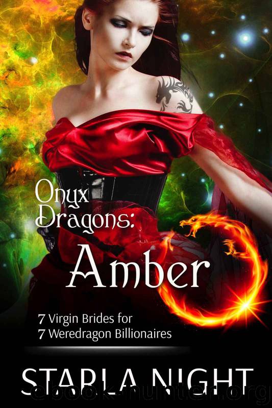 Onyx Dragons: Amber (7 Virgin Brides for 7 Weredragon Billionaires Book 4) by Starla Night