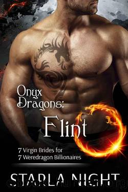 Onyx Dragons_Flint_7 Virgin Brides for 7 Weredragon Billionaires by Starla Night