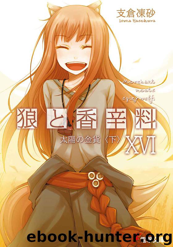Ookami to Koushinryou - Spice and Wolf - Volume 16 by Hasekura Isuna
