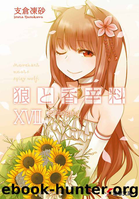 Ookami to Koushinryou - Spice and Wolf - Volume 17 by Hasekura Isuna