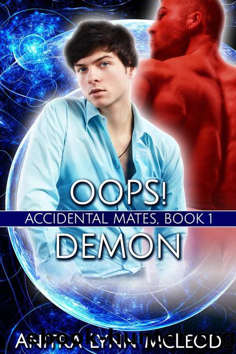 Oops! Demon: Accidental Mates, #1 by Anitra Lynn McLeod