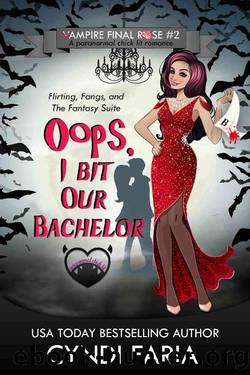 Oops, I Bit Our Bachelor: A Paranormal Chick Lit Romance (Vampire Final Rose Book 2) by Cyndi Faria