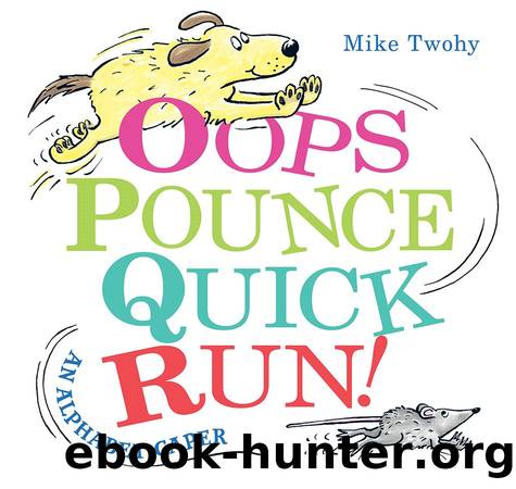 Oops, Pounce, Quick, Run! by Mike Twohy