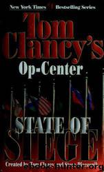 Op Center 06 - State of Siege by Tom Clancy