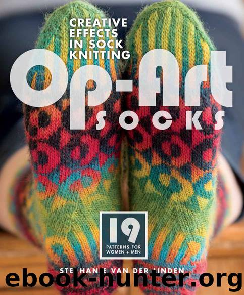 Op-Art Socks: Creative Effects in Sock Knitting by Stephanie van der Linden