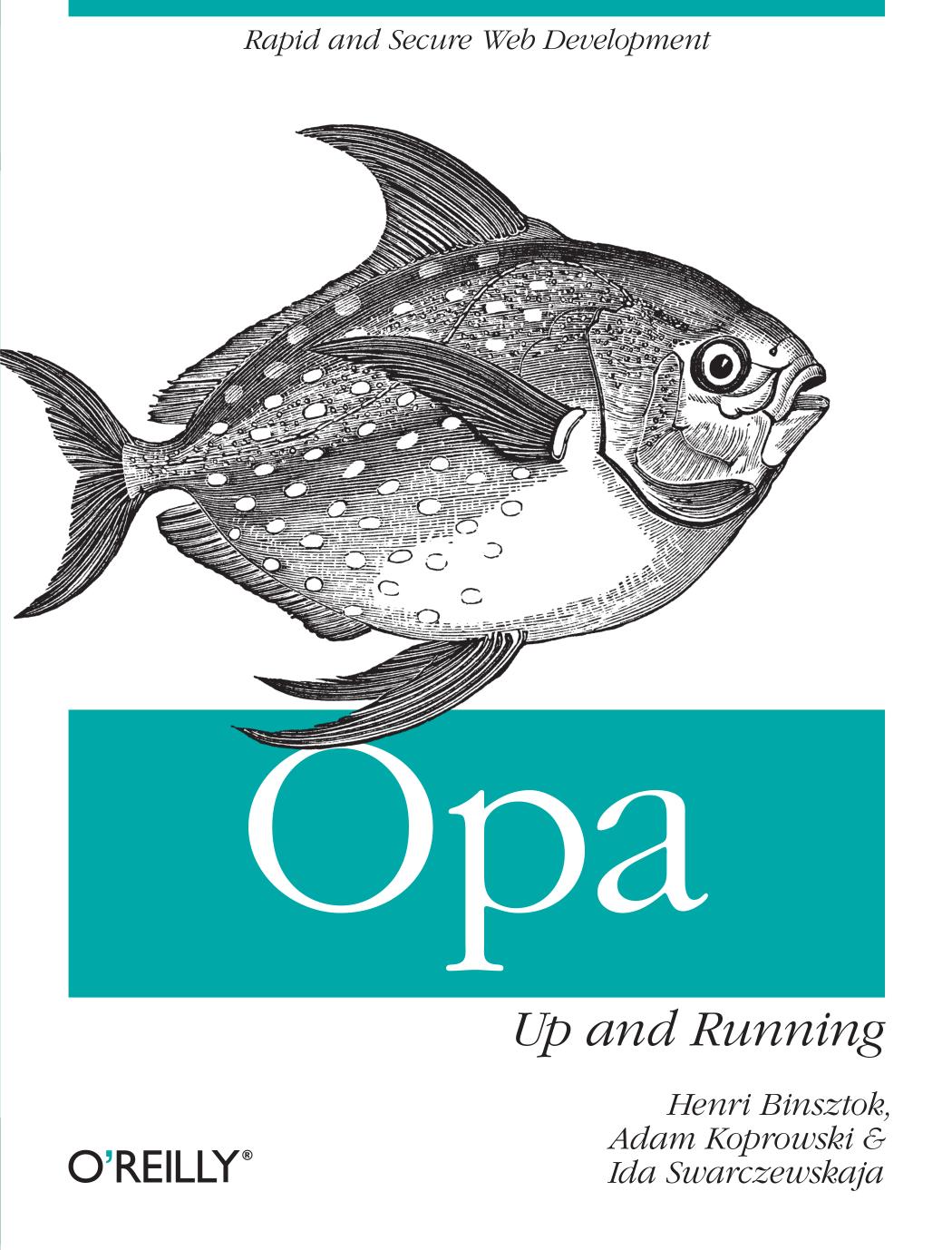 Opa: Up and Running by Henri Binsztok Adam Koprowski Ida Swarczewskaja
