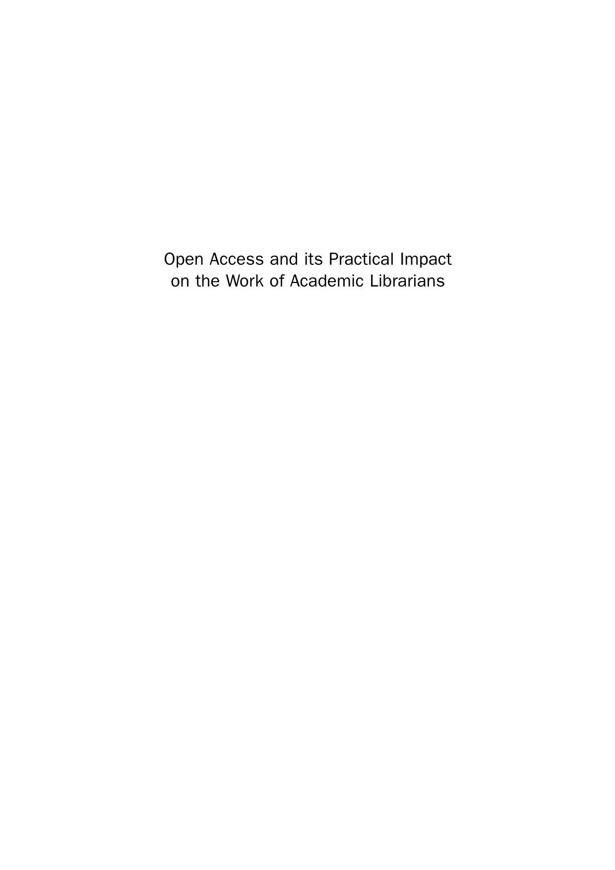 Open Access and its Practical Impact on the Work of Academic Librarians. Collection Development, Public Services, and the Library and Information Science Literature by Laura Bowering Mullen (Auth.)