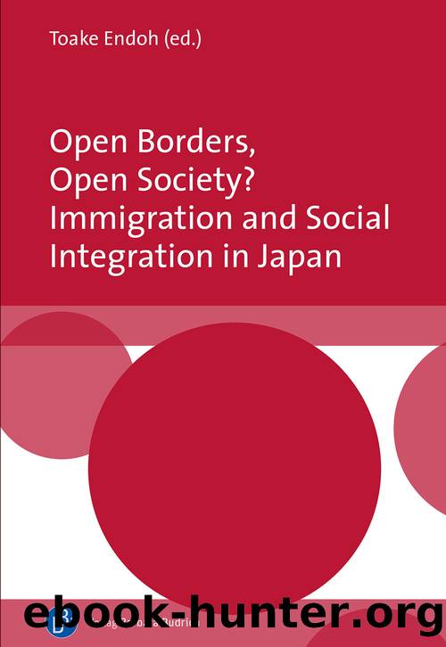 Open Borders, Open Society? Immigration and Social Integration in Japan by Toake Endoh;