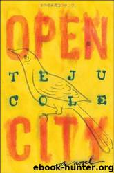 Open City: A Novel by Teju Cole