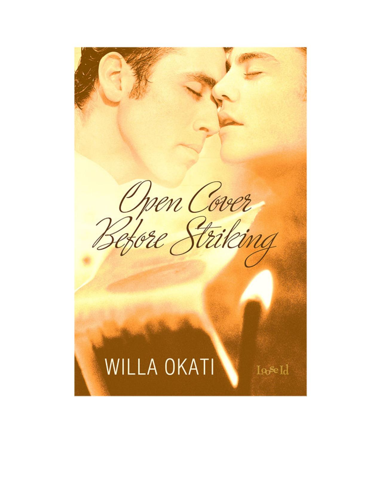 Open Cover Before Striking by Willa Okati