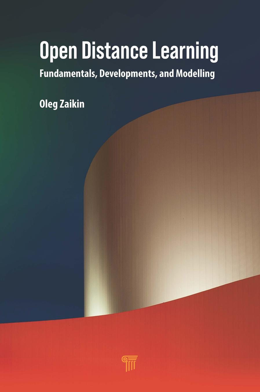 Open Distance Learning Fundamentals, Developments, and Modelling by Oleg Zaikin