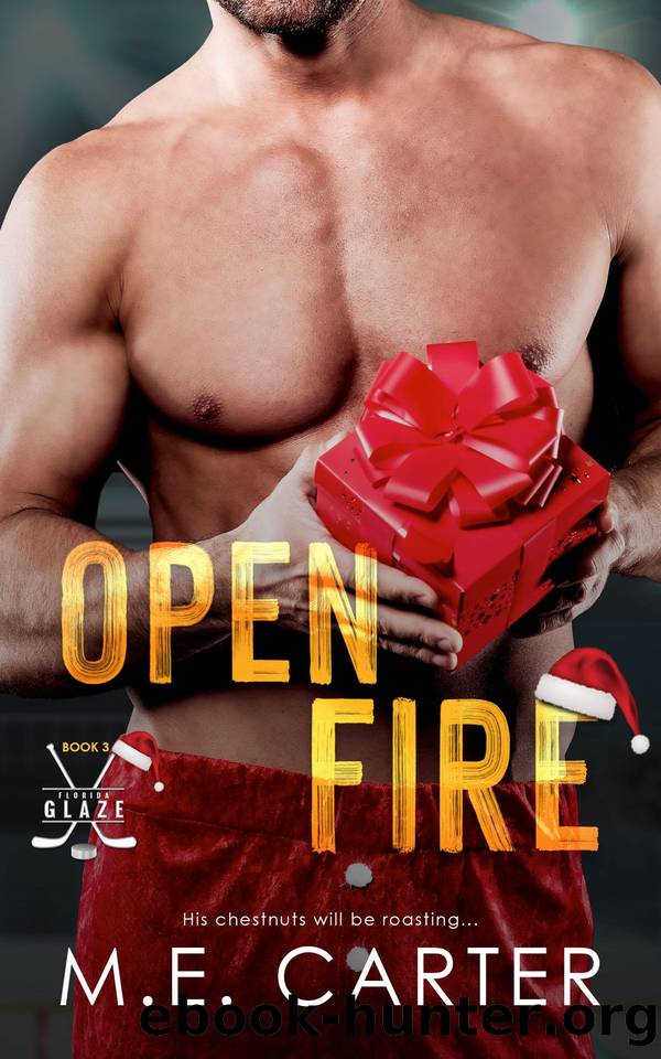 Open Fire by M.E. Carter