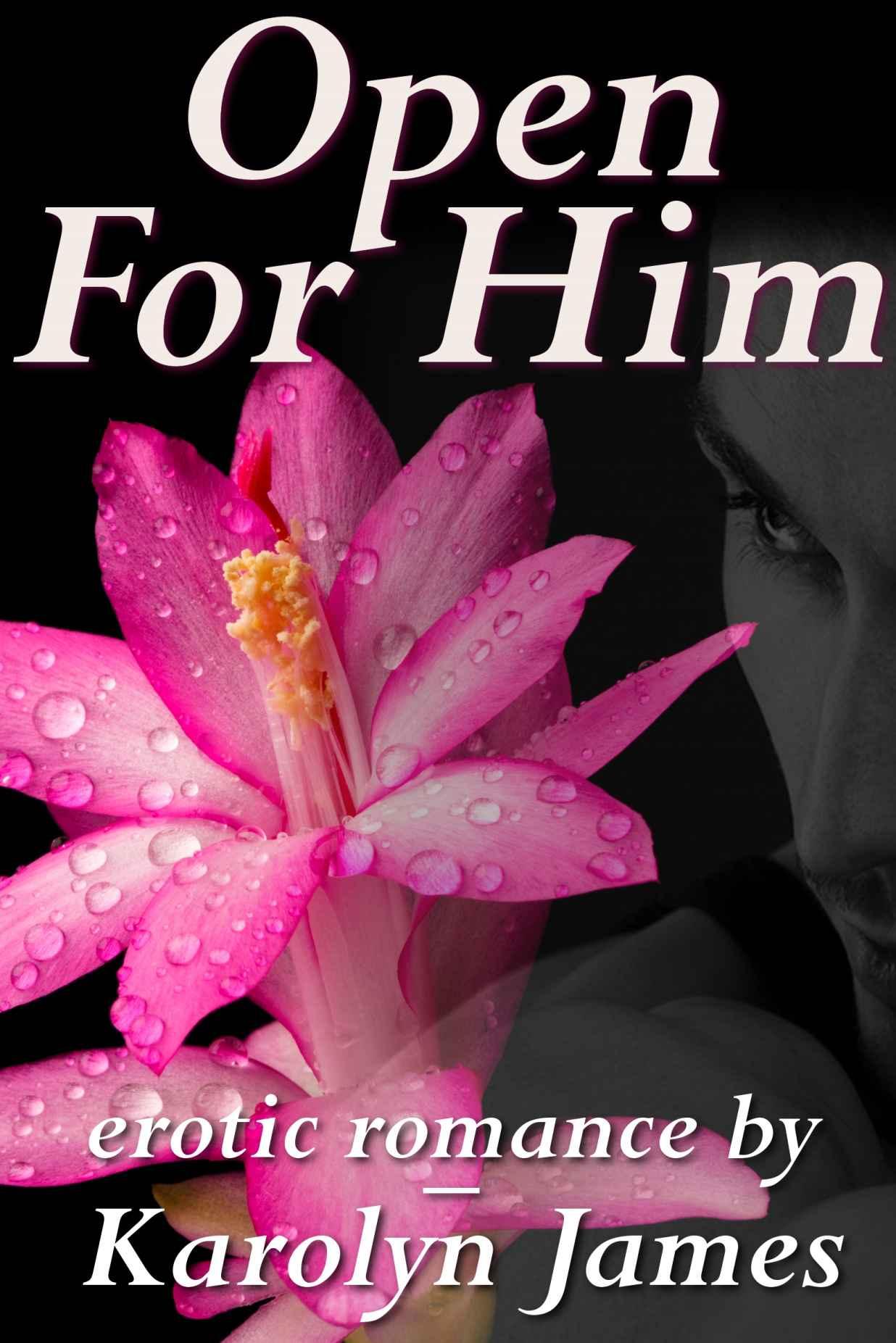 Open For Him (BBW / Billionaire Erotic Romance) by James Karolyn