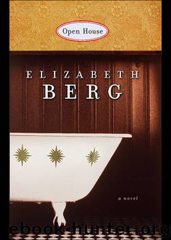 Open House: A Novel by Elizabeth Berg