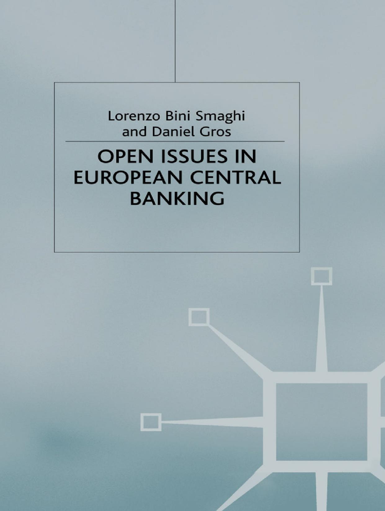 Open Issues in European Central Banking by Lorenzo Bini Smaghi Daniel Gros (auth.)