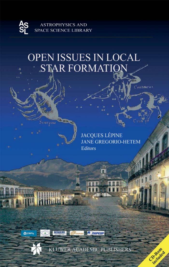 Open Issues in Local Star Formation, Vol. 299 (Astrophysics and Space Science Library) by Jacques Lepine Jane Gregorio-Hetem