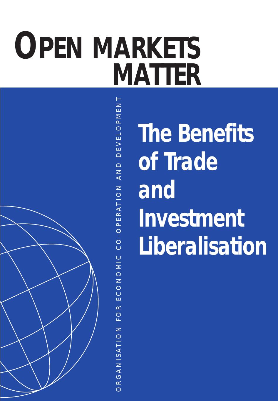 Open Markets Matter : The Benefits of Trade and Investment Liberalisation by OECD