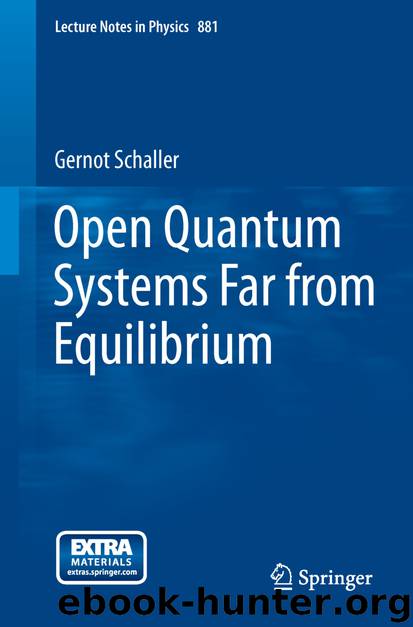 Open Quantum Systems Far from Equilibrium by Gernot Schaller