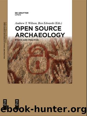 Open Source Archaeology by Andrew T. Wilson;Ben Edwards; & Ben Edwards