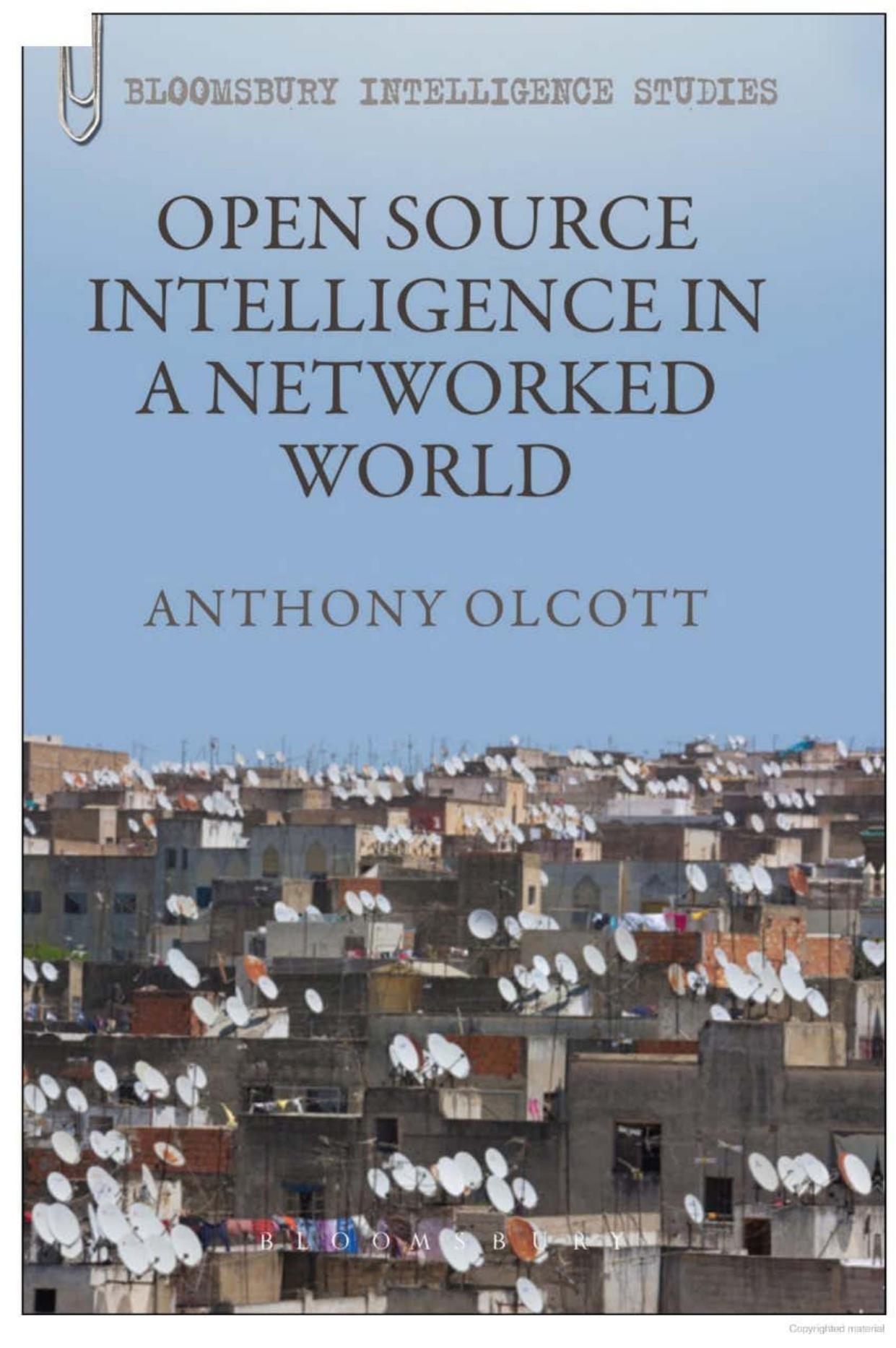 Open Source Intelligence in a Networked World by Anthony Olcott