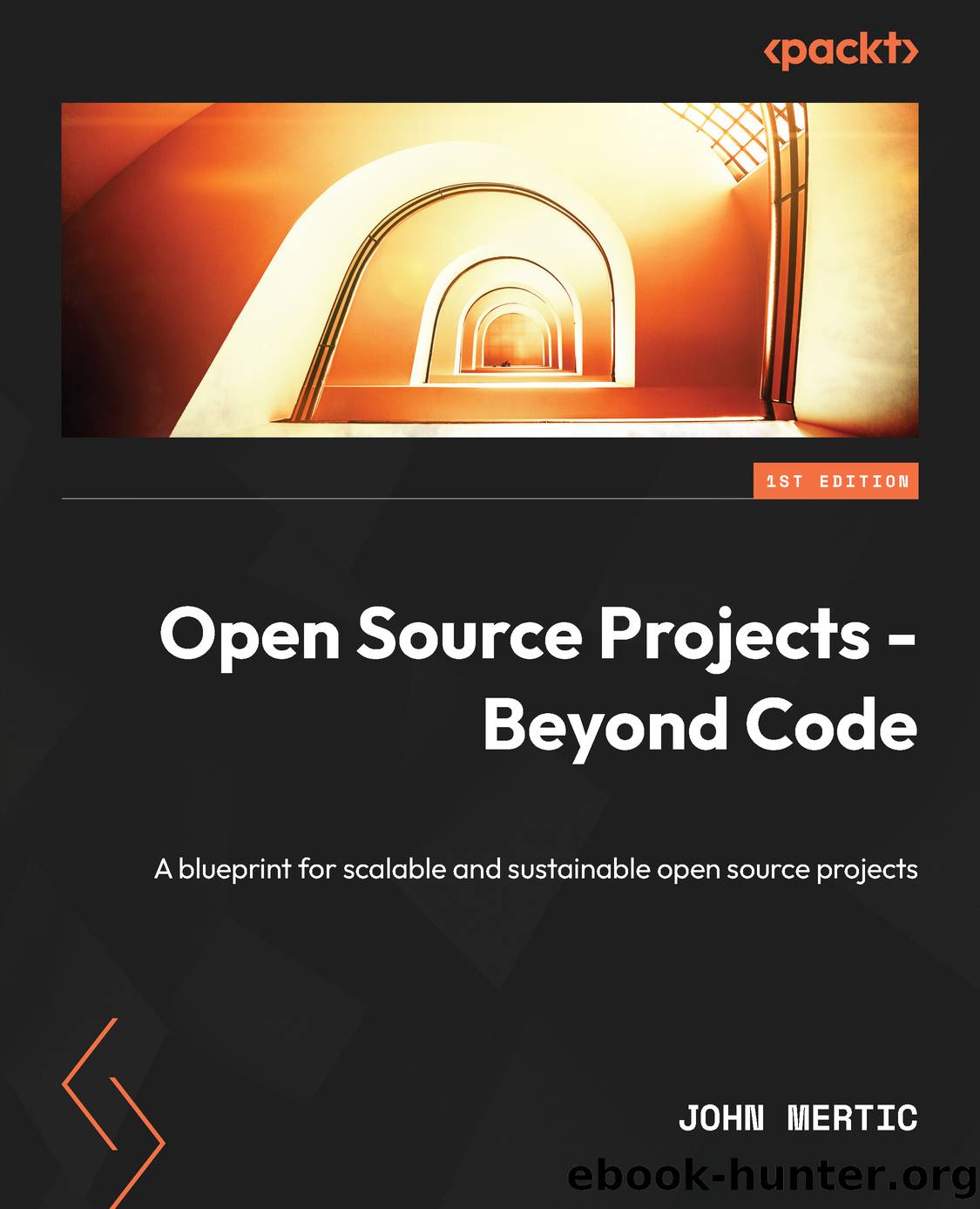 Open Source Projects - Beyond Code by John Mertic