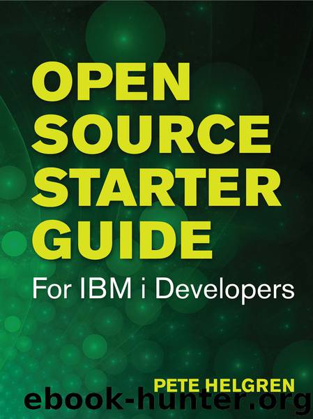 Open Source Starter Guide for IBM i Developers by Pete Helgren
