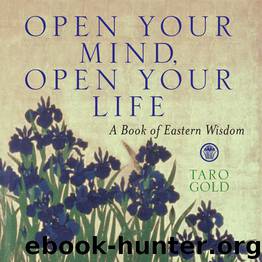 Open Your Mind, Open Your Life by Taro Gold