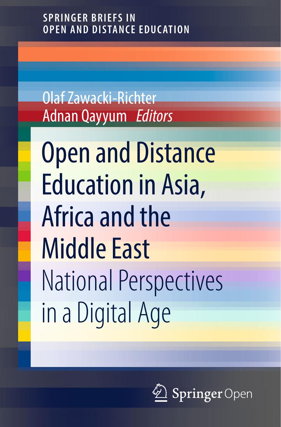 Open and Distance Education in Asia, Africa and the Middle East by Olaf Zawacki-Richter & Adnan Qayyum