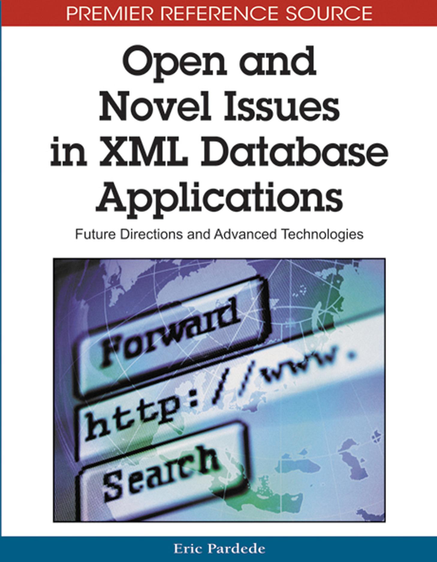 Open and Novel Issues in XML Database Applications: Future Directions and Advanced Technologies (repost) by Eric Pardede