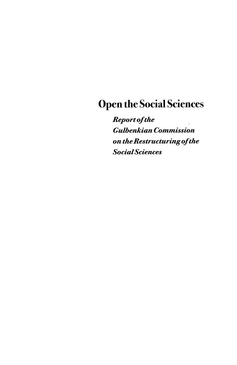 Open the Social Sciences: Report of the Gulbenkian Commission on the Restructuring of the Social Sciences by Immanuel Wallerstein