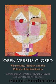 Open versus Closed: Personality, Identity, and the Politics of Redistribution by Christopher D. Johnston & Howard Lavine & Christopher M. Federico