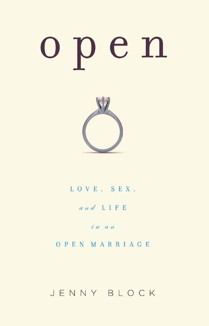 Open: Love, Sex and Life in an Open Marriage by Jenny Block