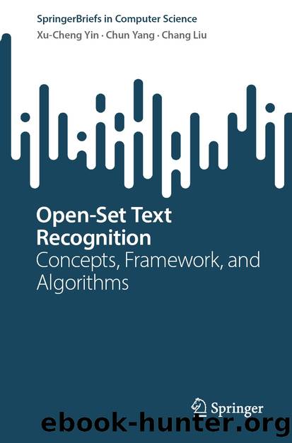 Open-Set Text Recognition by Xu-Cheng Yin & Chun Yang & Chang Liu