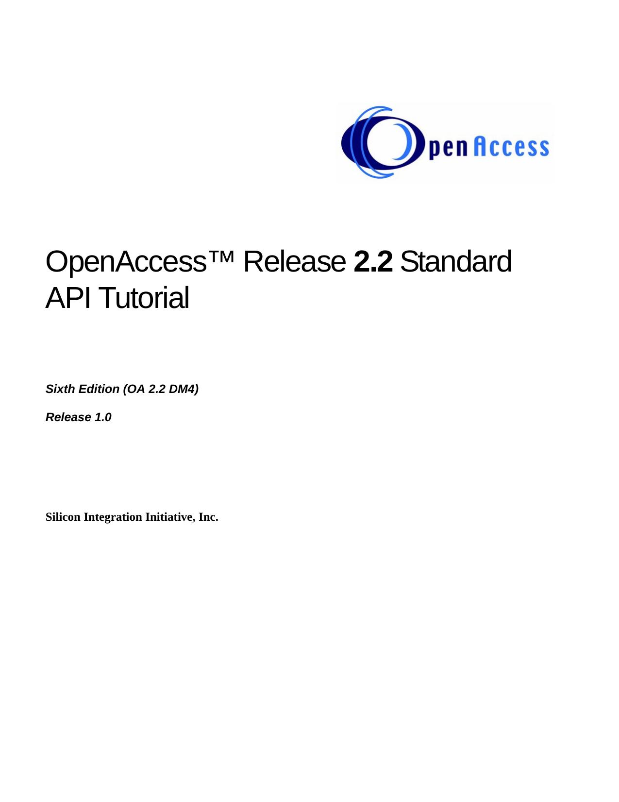 OpenAccessâ¢ Release 2.2 Standard API Tutorial by David Mallis