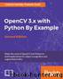 OpenCV 3.x with Python By Example - Second Edition by Prateek Joshi Gabriel Garrido