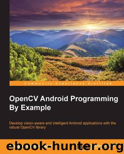 OpenCV Android Programming By Example by Mohammad Amgad