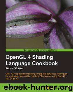 OpenGL 4 Shading Language Cookbook Second Edition by David Wolff